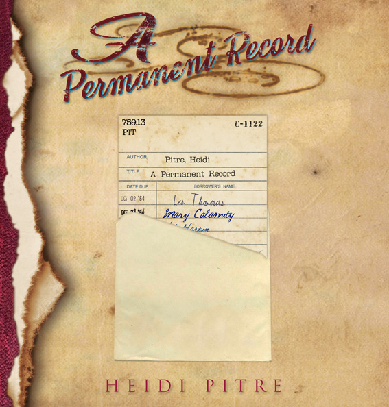 A Permanent Record by Heidi Pitre