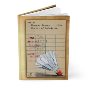 The Art of Badminton Hardcover Journal